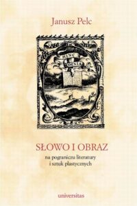 Okładka: Słowo i obraz. Na pograniczu literatury i sztuk plastycznych