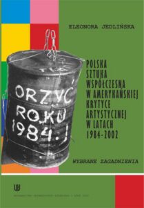 Okładka: Polska sztuka współczesna w amerykańskiej krytyce artystycznej w latach 1984-2002