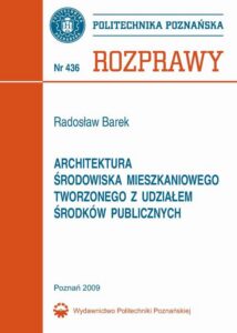 Okładka: Architektura środowiska mieszkaniowego tworzonego z udziałem środków publicznych