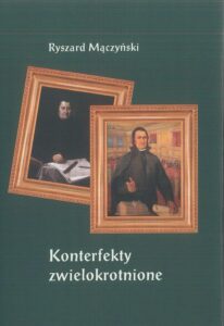 Okładka: Konterfekty zwielokrotnione. Rozważania nad wizerunkami pijara Stanisława Konarskiego