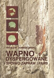 Okładka: Wapno dyspergowane - spoiwo zapraw i farb