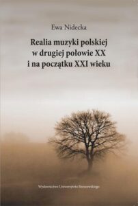 Okładka: Realia muzyki polskiej w drugiej połowie XX i na początku XXI wieku