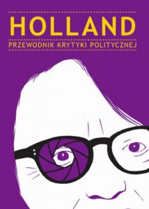 Okładka: Holland Przewodnik Krytyki Politycznej