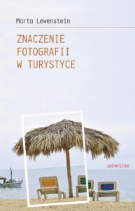 Okładka: Znaczenie fotografii w turystyce