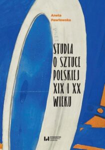 Okładka: Studia o sztuce polskiej XIX i XX wieku