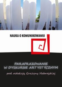 Okładka: Parafrazowanie w dyskursie artystycznym