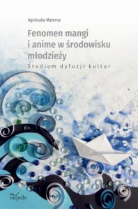 Okładka: Fenomen mangi i anime w środowisku młodzieży