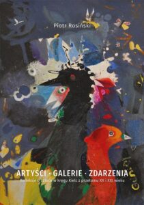 Okładka: Artyści, galerie, zdarzenia. Refleksje o sztuce w kręgu Kielc z przełomu XX i XXI wieku
