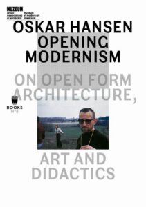 Okładka: Oskar Hansen: Opening Modernism