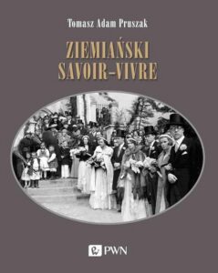 Okładka: Ziemiański savoir-vivre. Styl życia i etykieta