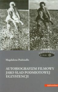 Okładka: Autobiografizm filmowy jako ślad podmiotowej egzystencji