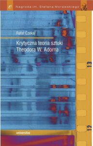 Okładka: Krytyczna teoria sztuki Theodora W. Adorna