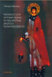 Okładka: Metafizyczny wymiar piękna w malarstwie Jerzego Nowosielskiego