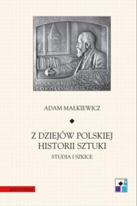 Okładka: Z dziejów polskiej historii sztuki. Studia i szkice