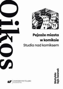 Okładka: Pejzaże miasta w komiksie. Studia nad komiksem