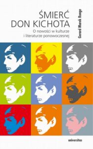 Okładka: Śmierć Don Kichota O nowości w kulturze i literaturze ponowoczesnej