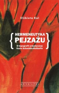 Okładka: Hermeneutyka pejzażu. O topografii artystycznej Karla Schmidta-Rottluffa