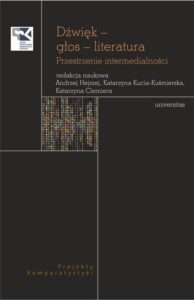 Okładka: Dźwięk – głos – literatura. Przestrzenie intermedialności