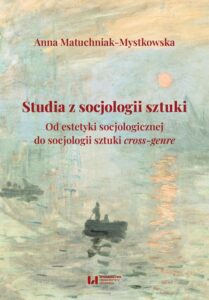 Okładka: Studia z socjologii sztuki. Od estetyki socjologicznej do socjologii sztuki cross-genre