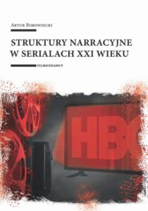 Okładka: Struktury narracyjne w serialach XXI wieku