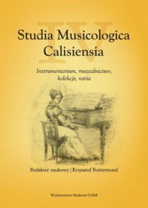 Okładka: Studia Musicologica Calisiensia, tom IV: Instrumentarium, muzealnictwo, kolekcje, varia