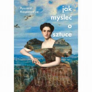 Okładka: Jak myśleć o sztuce