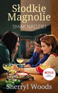 Okładka: Słodkie Magnolie. Smak nadziei