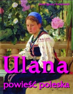 Okładka: Ulana. powieść poleska