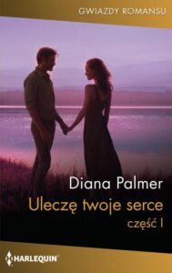 Okładka: Uleczę twoje serce część 1