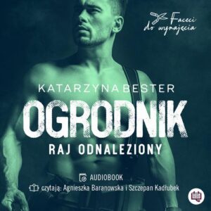 Okładka: Ogrodnik. Raj odnaleziony. Faceci do wynajęcia