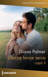 Okładka: Uleczę twoje serce. Część 2