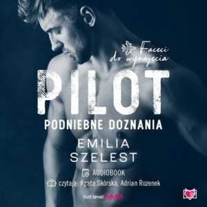 Okładka: Pilot. Podniebne doznania. Faceci do wynajęcia