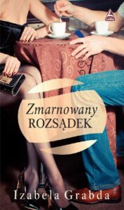Okładka: Zmarnowany rozsądek