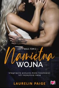 Okładka: Namiętna wojna. Dirty wild. Tom 2