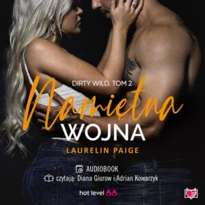 Okładka: Namiętna wojna. Dirty wild. Tom 2