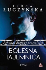 Okładka: Pokonać demony przeszłości. Bolesna tajemnica