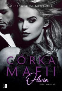 Okładka: Córka mafii. Olivia