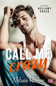 Okładka: Call me crazy. Bellamy Creek