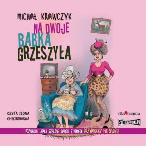 Okładka: Na dwoje babka grzeszyła