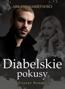 Okładka: Diabelskie pokusy Arkana namiętności Tom I