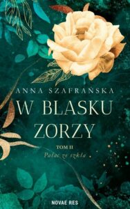 Okładka: W blasku zorzy Tom 2 Pałac ze szkła