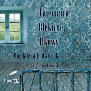 Okładka: Tajemnica błękitnej alkowy