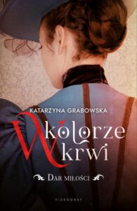 Okładka: W kolorze krwi. Tom 2. Dar miłości