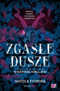 Okładka: Zgasłe dusze. Tajemnice Weeping Hollow. Tom 1