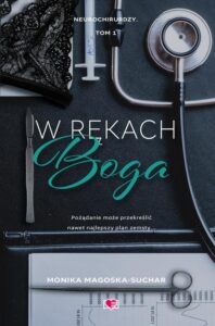 Okładka: W rękach boga. Neurochirurdzy. Tom 1