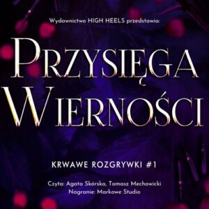 Okładka: Przysięga Wierności. Krwawe Rozgrywki. Tom 1