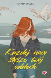 Okładka: Każdej nocy słyszę twój oddech