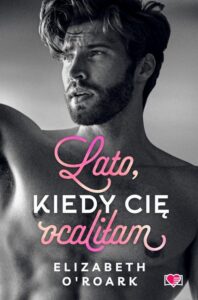 Okładka: Lato, kiedy cię ocaliłam. Pewnego lata. Tom 2