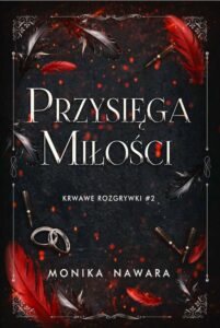 Okładka: Przysięga Miłości. Krwawe Rozgrywki. Tom 2