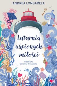 Okładka: Latarnia uśpionych miłości